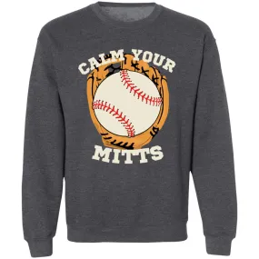 Calm Your Mitts (1) CLOSEOUT -- Pullover Crewneck Sweatshirt 8 oz