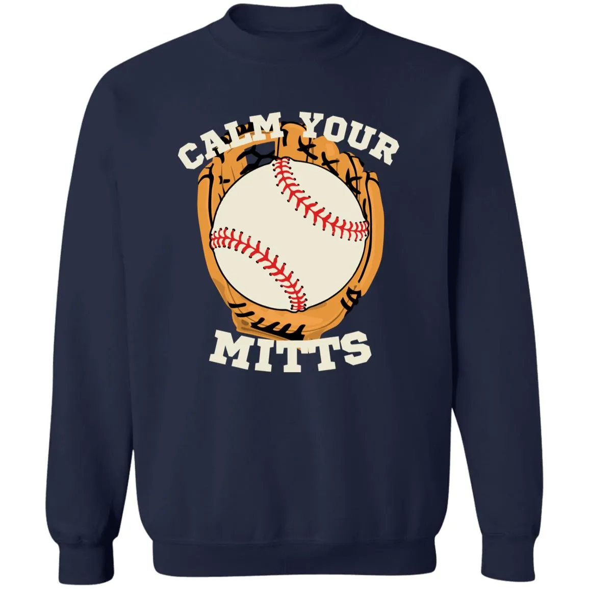 Calm Your Mitts (1) CLOSEOUT -- Pullover Crewneck Sweatshirt 8 oz