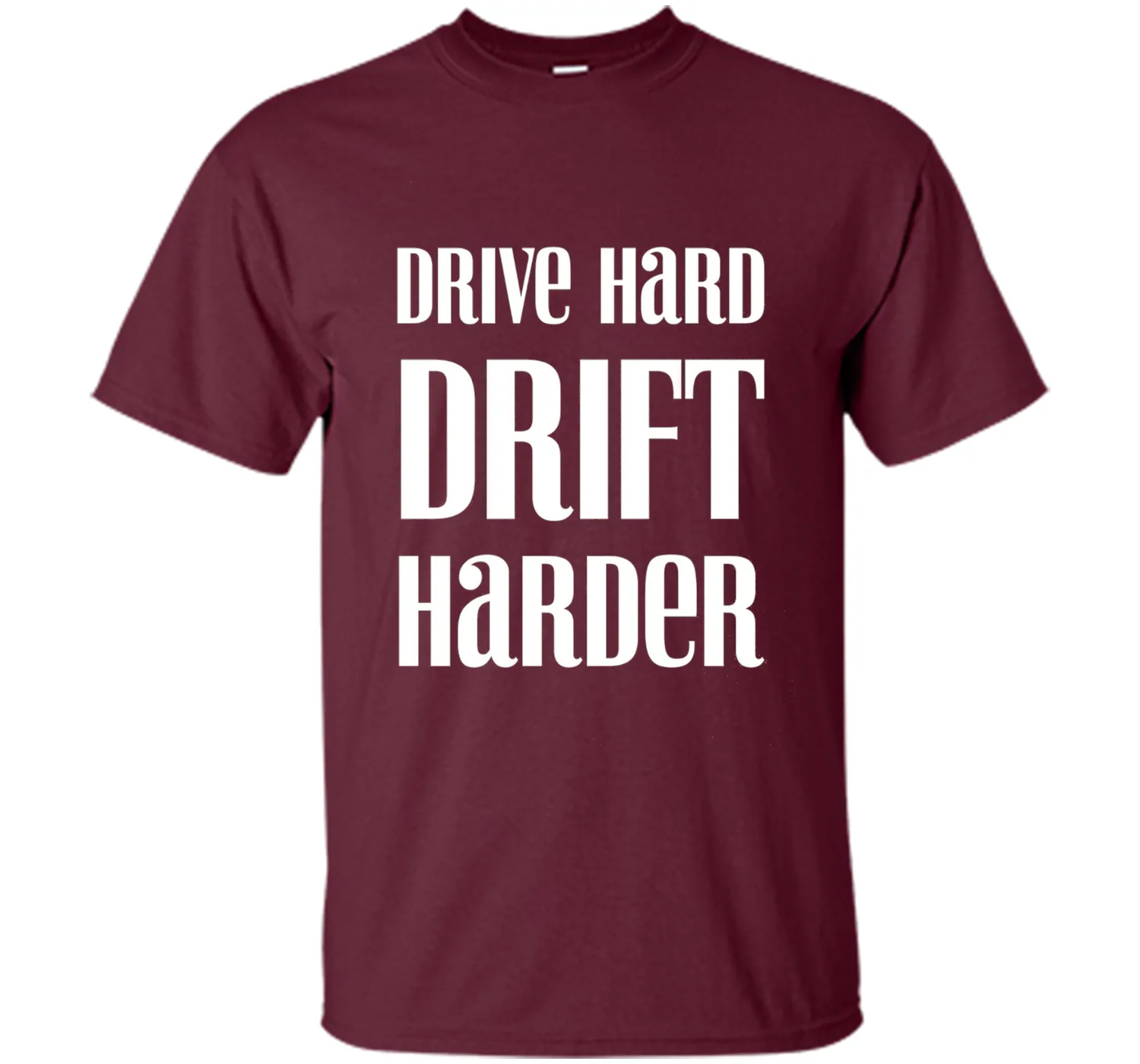 Drive Hard Drift Harder Racing T-Shirt