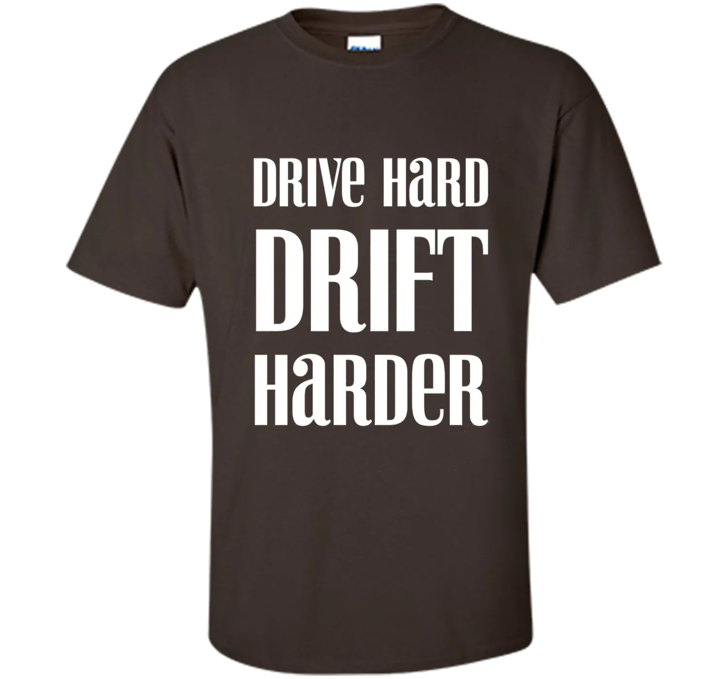 Drive Hard Drift Harder Racing T-Shirt