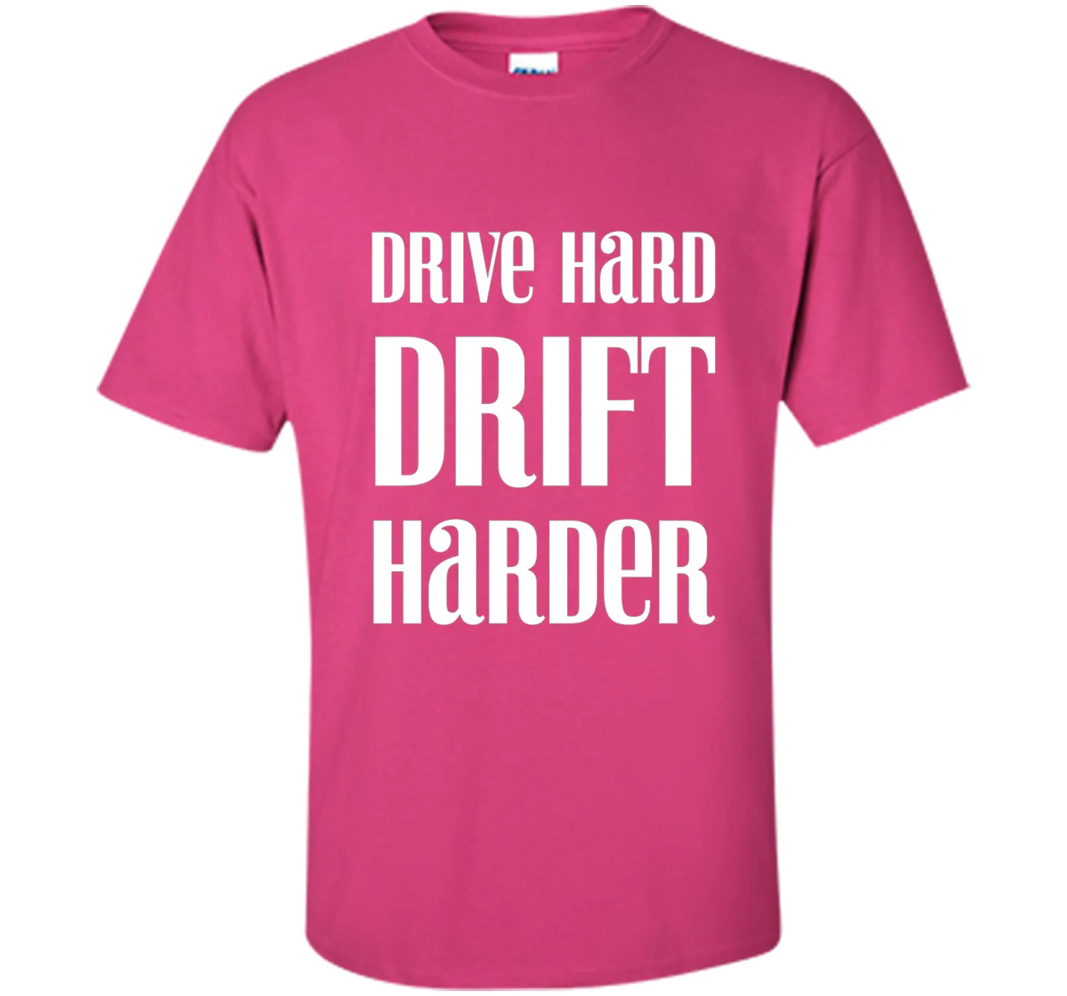 Drive Hard Drift Harder Racing T-Shirt