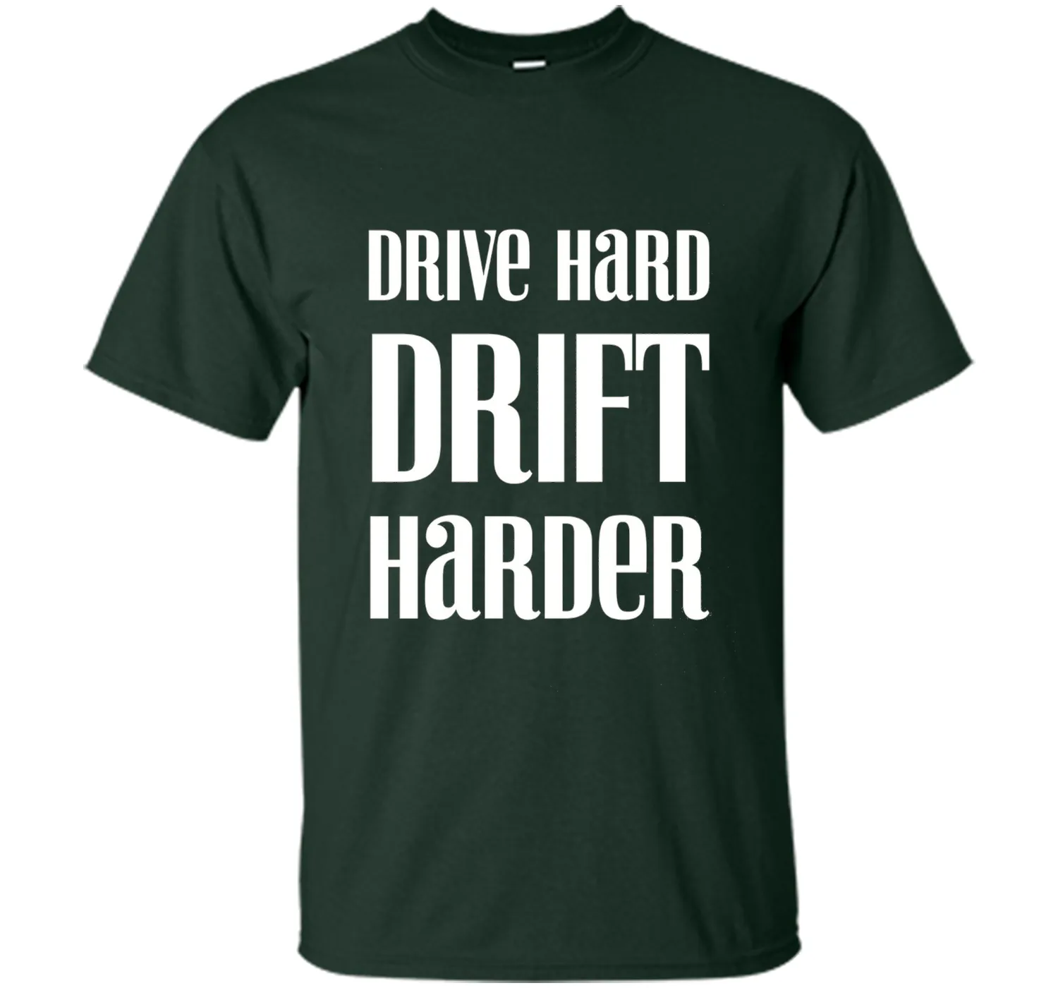 Drive Hard Drift Harder Racing T-Shirt