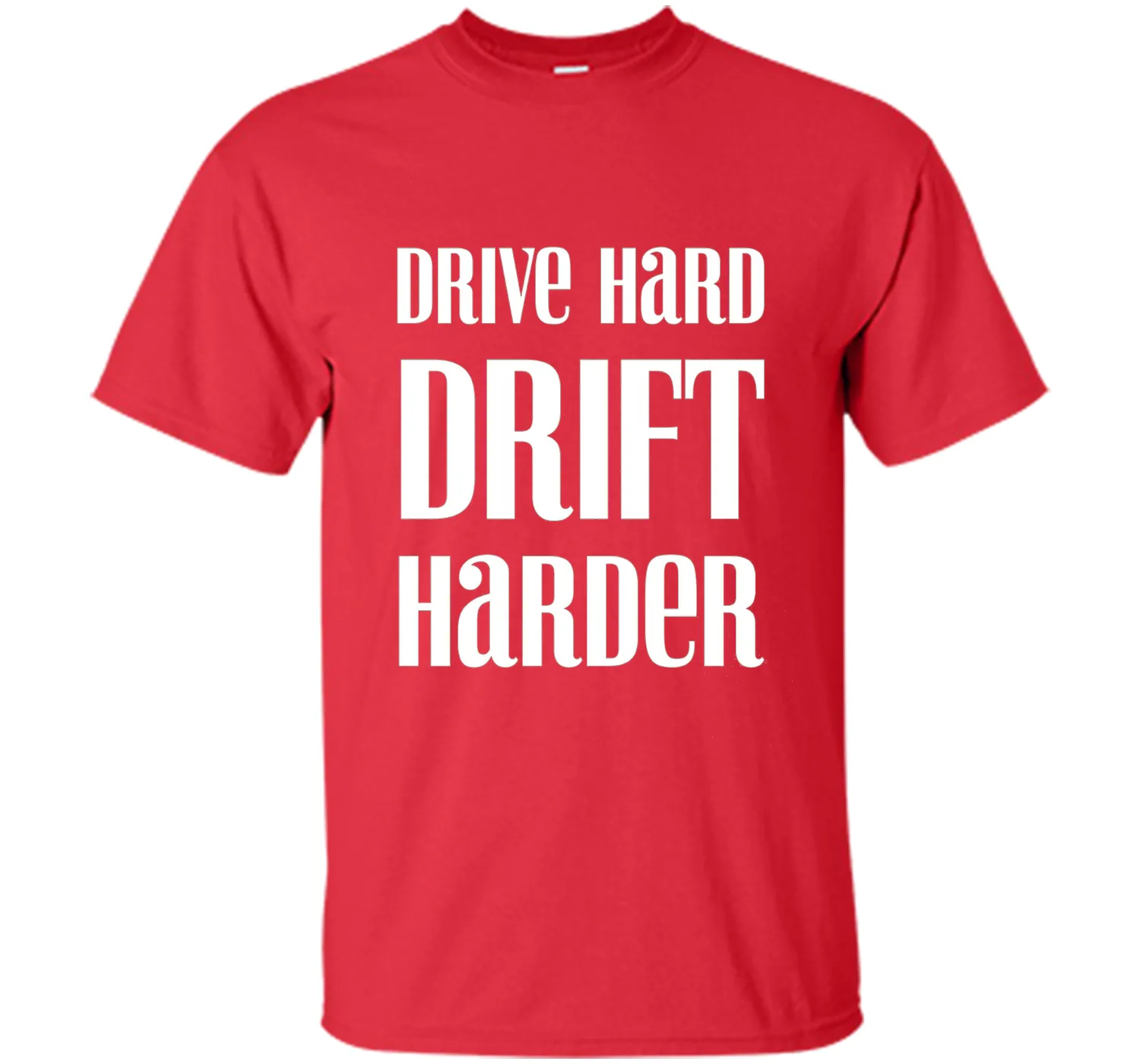 Drive Hard Drift Harder Racing T-Shirt