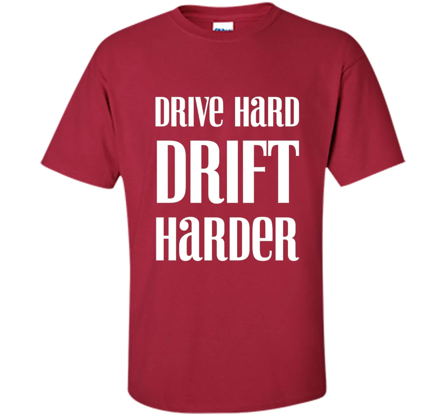 Drive Hard Drift Harder Racing T-Shirt