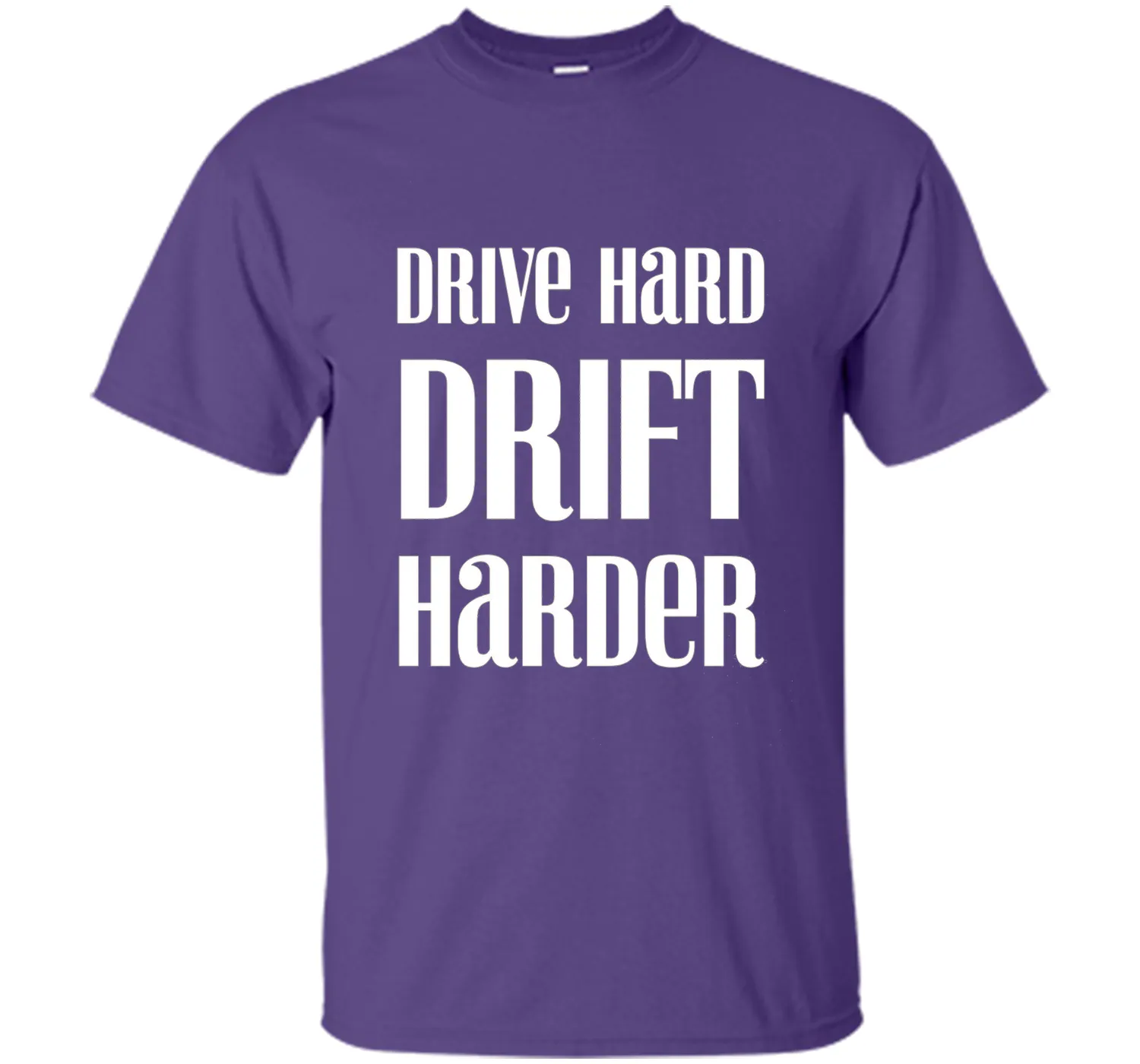 Drive Hard Drift Harder Racing T-Shirt