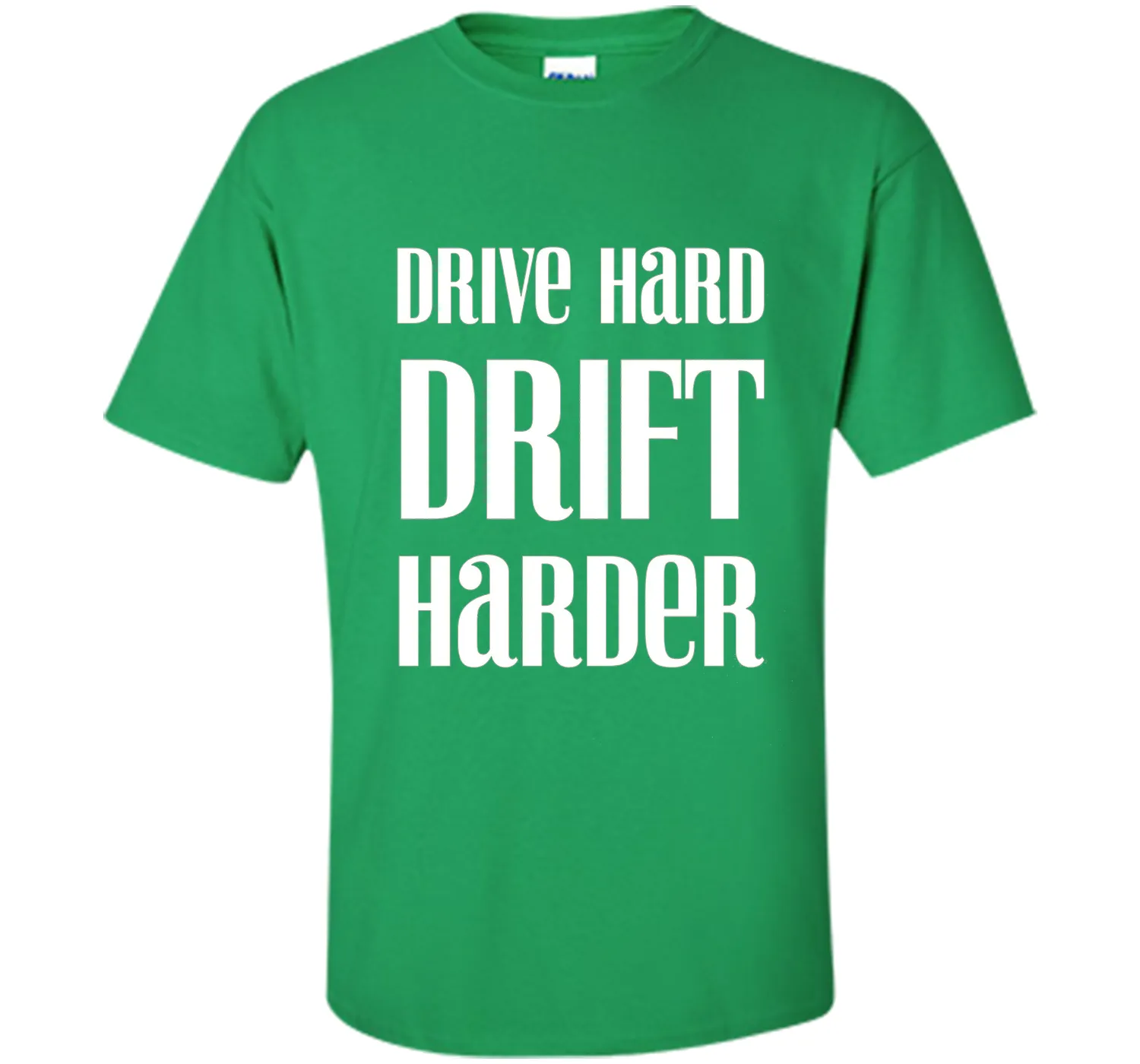 Drive Hard Drift Harder Racing T-Shirt